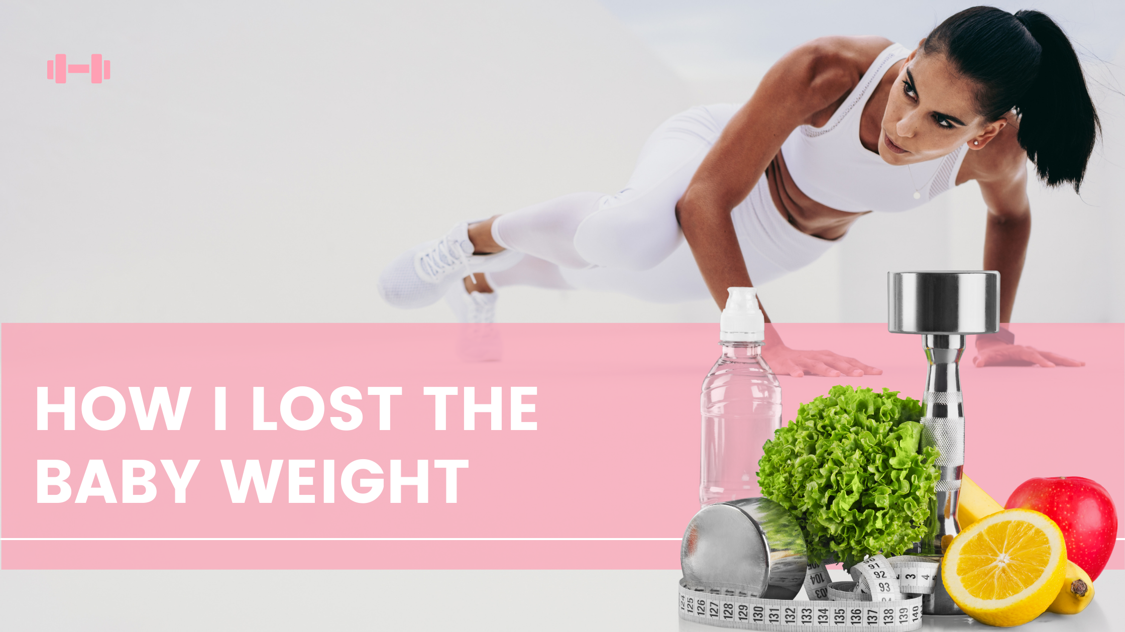 How I Lost the "Baby" Weight