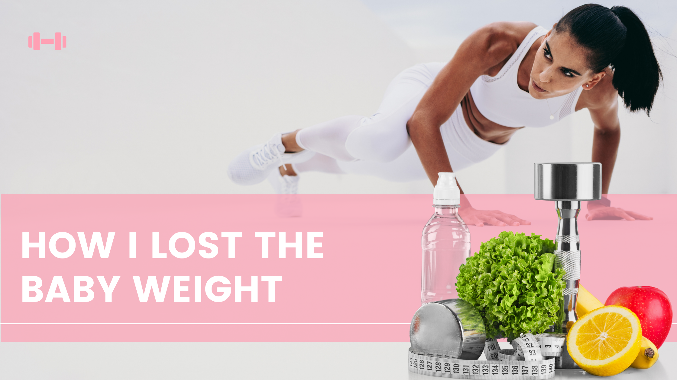 How I Lost the "Baby" Weight